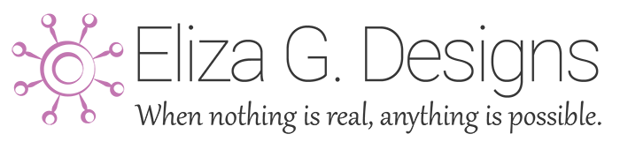The circular Eliza G. Designs symbol and logo, with the tagline, "When nothing is real, anything is possible."